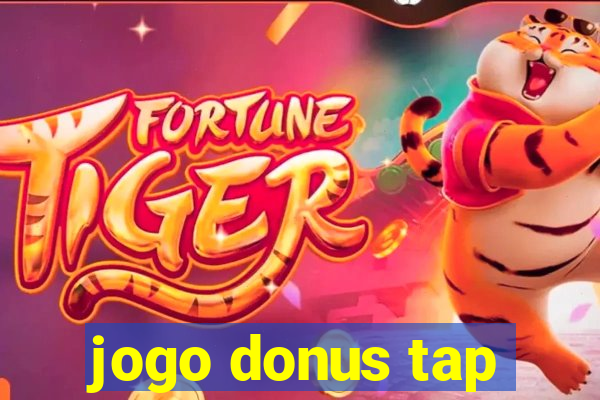 jogo donus tap